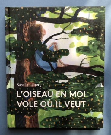 L'Oiseau en moi vole où il veut - Le Blog de Sophie Van der Linden